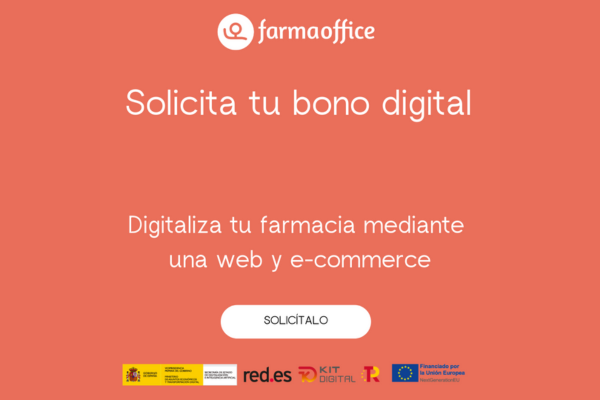 ¿Quieres digitalizar tu farmacia? Conoce la ayuda del Kit Digital y el soporte que te presta Farmaoffice 