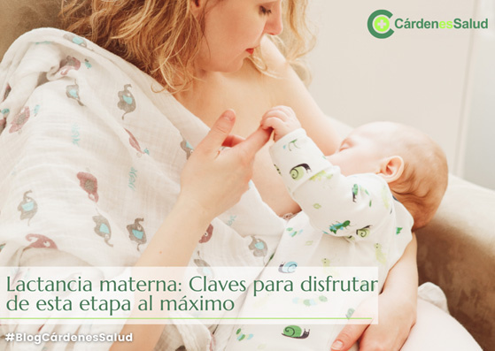 Lactancia materna: Claves para disfrutar de esta etapa al máximo - Cárdenes  Salud