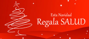 Estas navidades "Regala Salud"