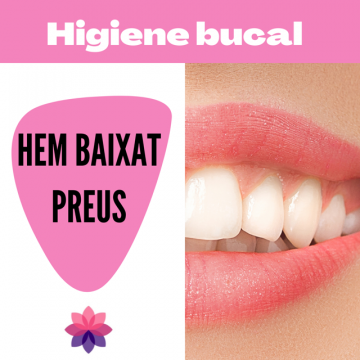 Higiene bucal al millor preu